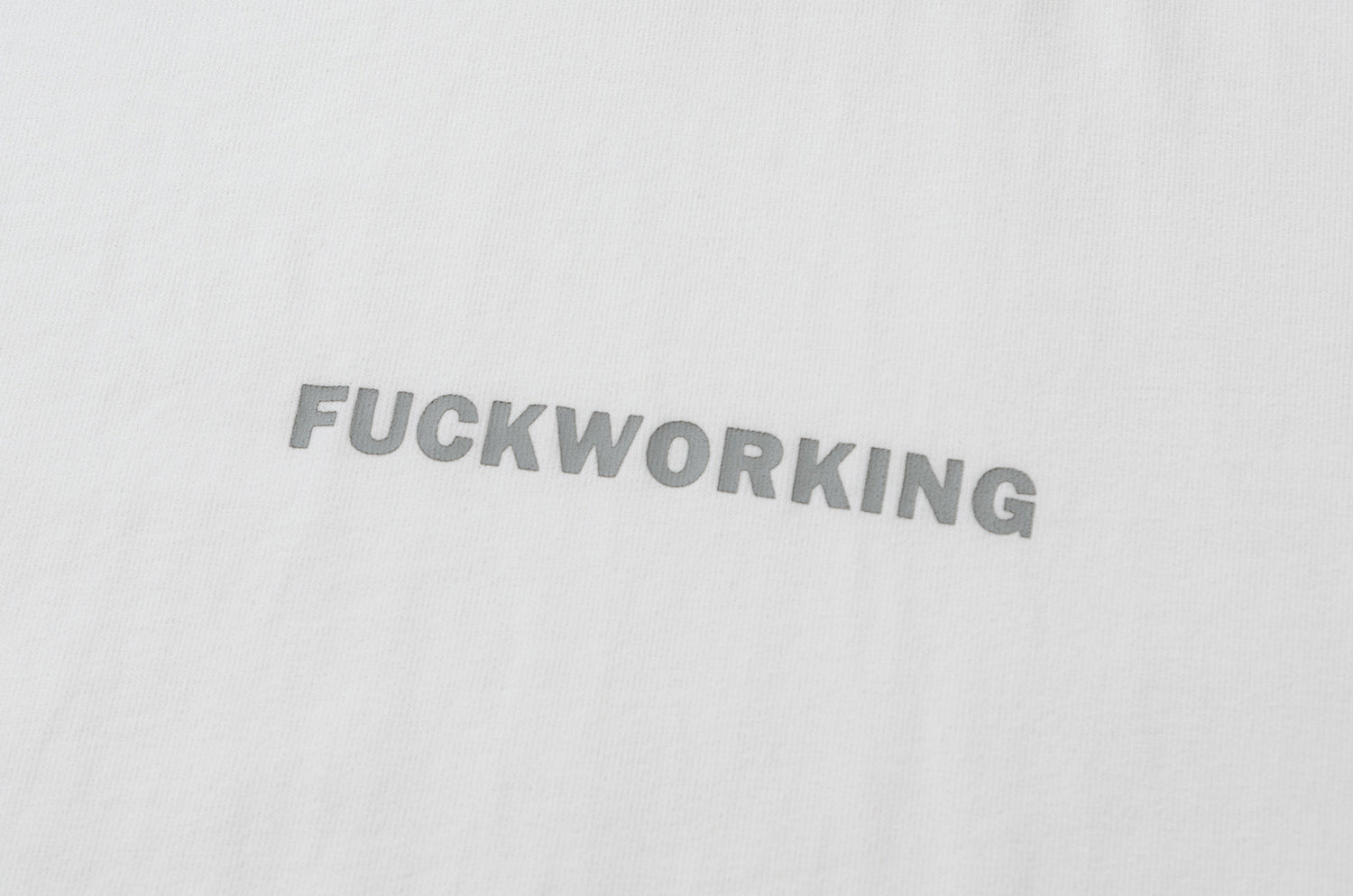 NW220WH | FUCKWORKING WHITE TEE | NOT WORKING V