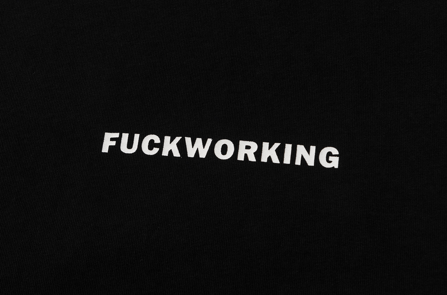 NW220BK | FUCKWORKING BLACK TEE | NOT WORKING V