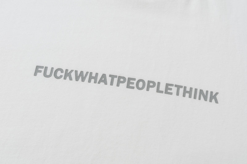 NW221WH | FUCKWHATPEOPLETHINK | NOT WORKING V